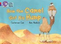 How the Camel Got His Hump: Band 02a Red A/Band 08 Purple - Catherine Coe - cover