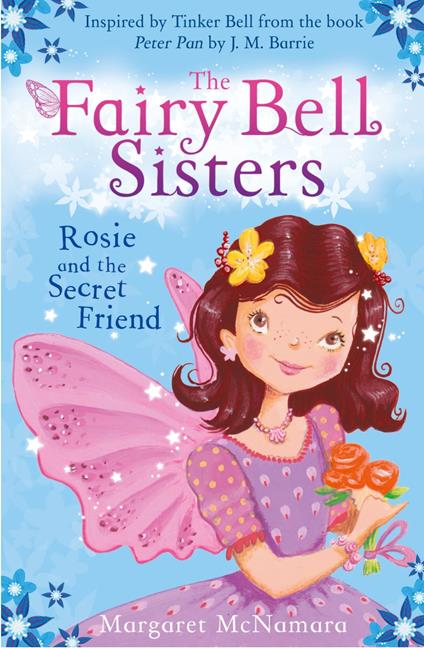 The Fairy Bell Sisters: Rosie and the Secret Friend - Margaret McNamara - ebook