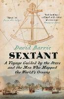Sextant: A Voyage Guided by the Stars and the Men Who Mapped the World’s Oceans - David Barrie - cover