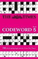 The Times Codeword 5: 150 Cracking Logic Puzzles - The Times Mind Games - cover