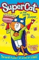 Supercat vs The Party Pooper - Jeanne Willis - cover