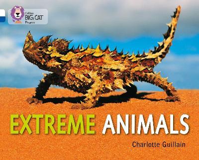 Extreme Animals: Band 10 White/Band 16 Sapphire - Charlotte Guillain - cover