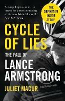 Cycle of Lies: The Fall of Lance Armstrong - Juliet Macur - cover