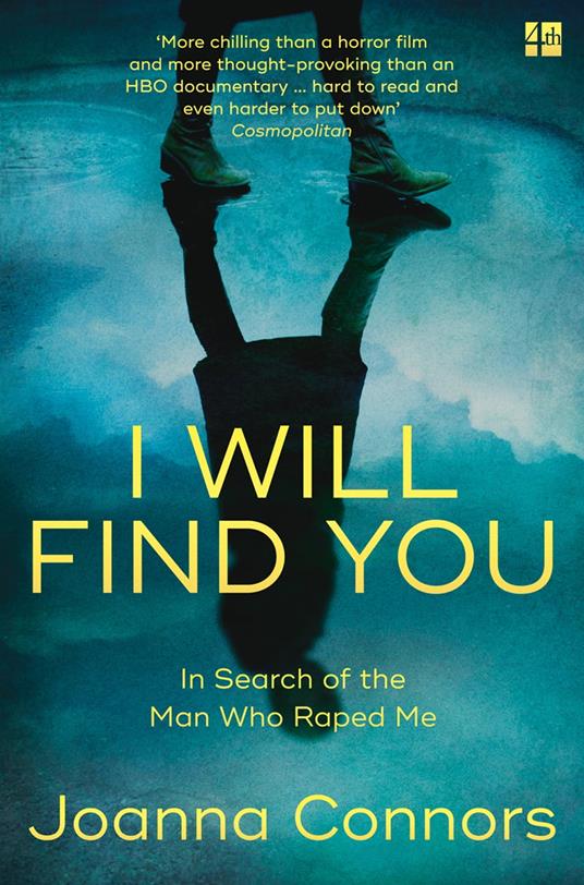 I Will Find You: In Search of the Man Who Raped Me