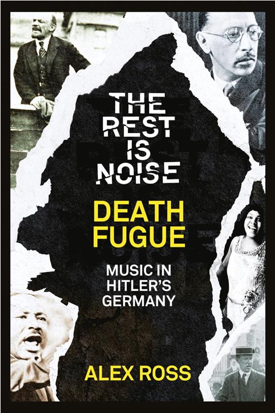 The Rest Is Noise Series: Death Fugue: Music in Hitler’s Germany