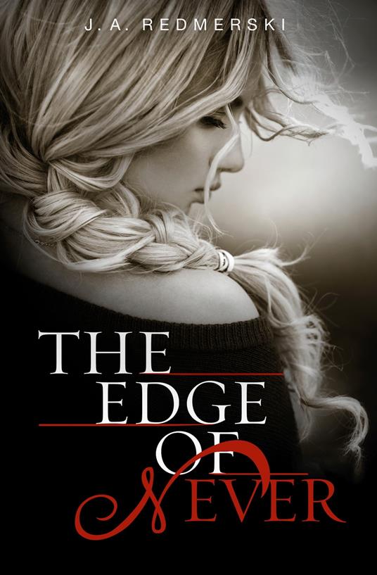 The Edge of Never - J. A. Redmerski - ebook