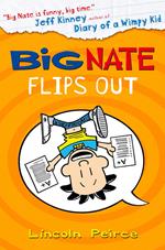 Big Nate Flips Out (Big Nate, Book 5)