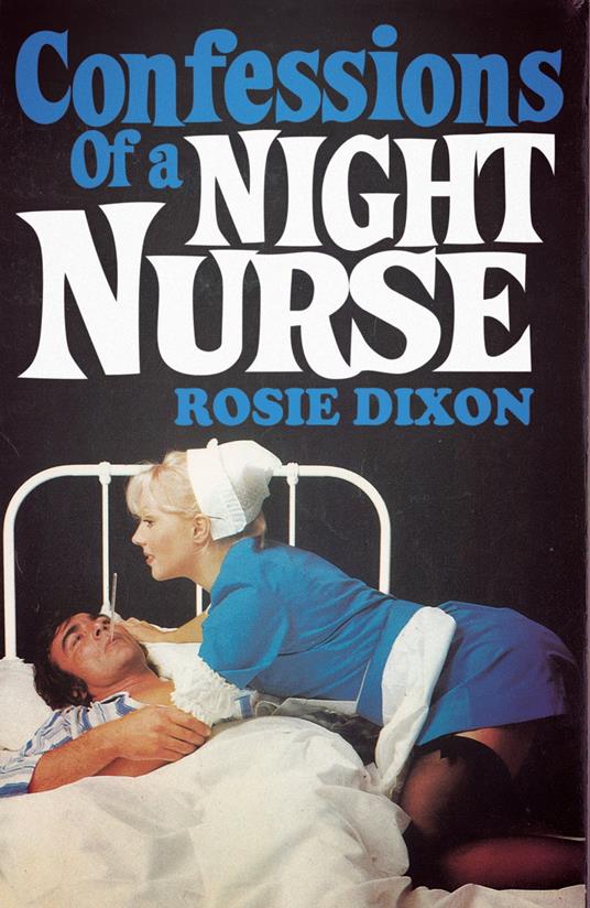 Confessions of a Night Nurse (Rosie Dixon, Book 1)