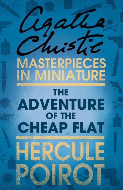 The Adventure of the Cheap Flat: A Hercule Poirot Short Story