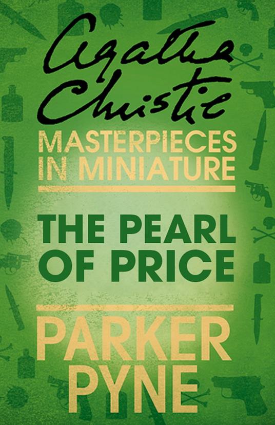 The Pearl of Price: An Agatha Christie Short Story