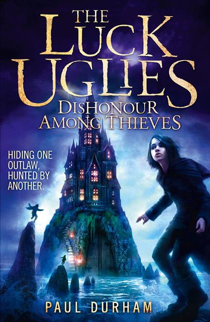 Dishonour Among Thieves (The Luck Uglies, Book 2) - Durham Paul - ebook