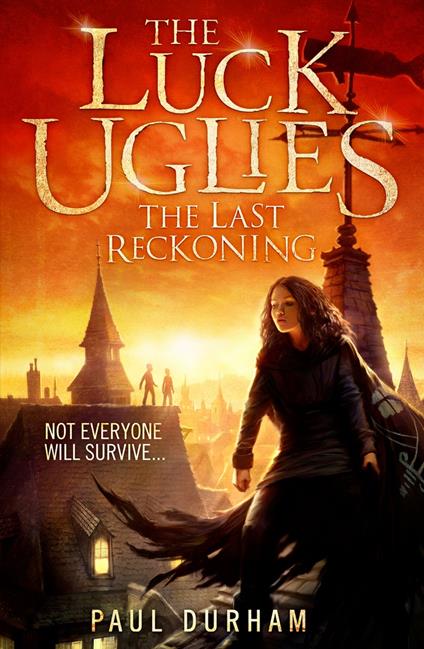 The Last Reckoning (The Luck Uglies, Book 3) - Durham Paul - ebook