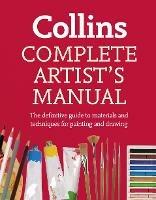 Complete Artist's Manual: The Definitive Guide to Materials and Techniques for Painting and Drawing - Simon Jennings - cover