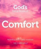 God’s Little Book of Comfort: Words to Soothe and Reassure - Richard Daly - cover