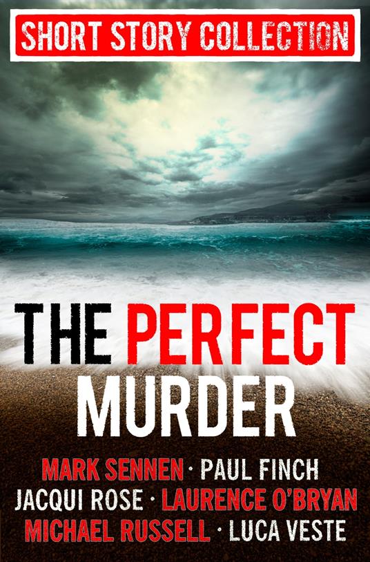 The Perfect Murder: Spine-chilling short stories for long summer nights