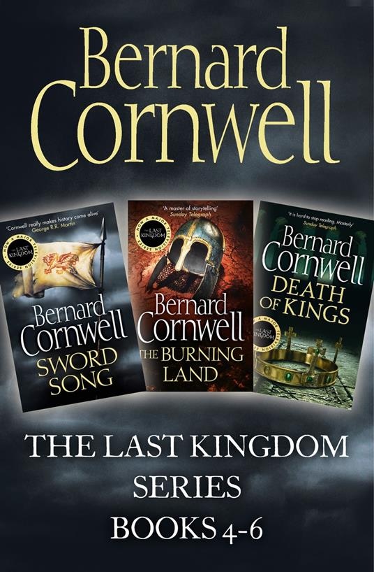 The Last Kingdom Series Books 4-6: Sword Song, The Burning Land, Death of Kings (The Last Kingdom Series)