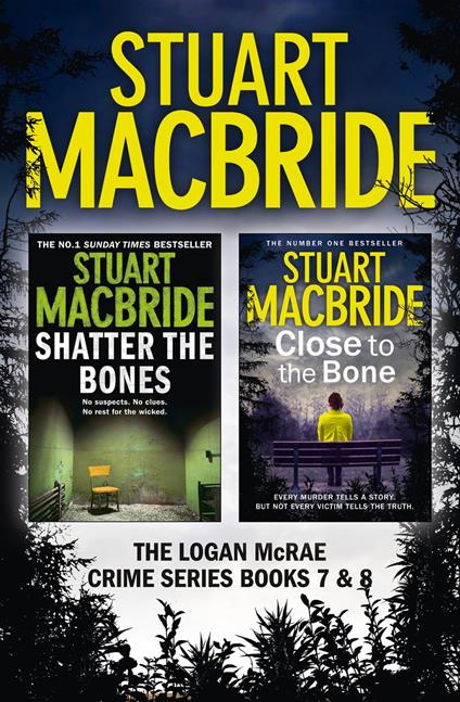 Logan McRae Crime Series Books 7 and 8: Shatter the Bones, Close to the Bone (Logan McRae)