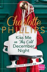 Kiss Me on This Cold December Night: (A Novella) (Do Not Disturb, Book 3)