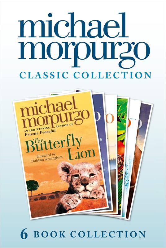 The Classic Morpurgo Collection (six novels): Kaspar; Born to Run; The Butterfly Lion; Running Wild; Alone on a Wide, Wide Sea; Farm Boy - Michael Morpurgo - ebook