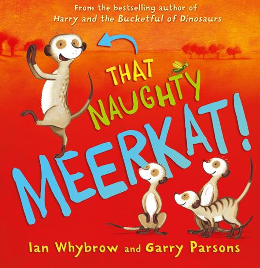 That Naughty Meerkat! - Ian Whybrow,Garry Parsons - ebook
