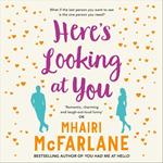 Here’s Looking At You: The romantic and hilarious feel-good rom com