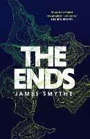 The Ends - James Smythe - cover
