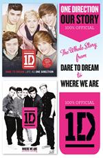 One Direction: Our Story: The Whole Story from Dare to Dream to Where We Are