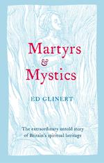 Martyrs and Mystics
