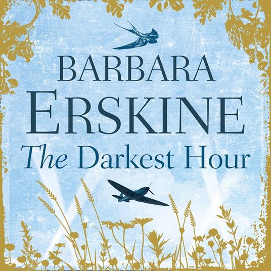 The Darkest Hour: An epic historical romance from the Sunday Times bestselling author of books like Lady of Hay