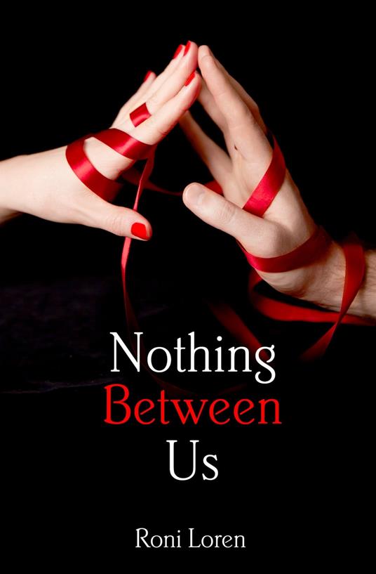 Nothing Between Us (Loving on the Edge, Book 6)