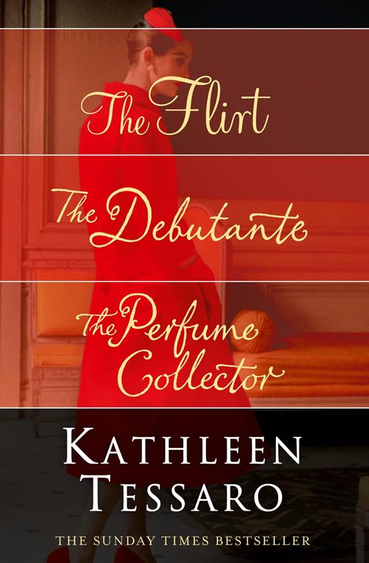 Kathleen Tessaro 3-Book Collection: The Flirt, The Debutante, The Perfume Collector