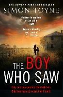 The Boy Who Saw - Simon Toyne - cover