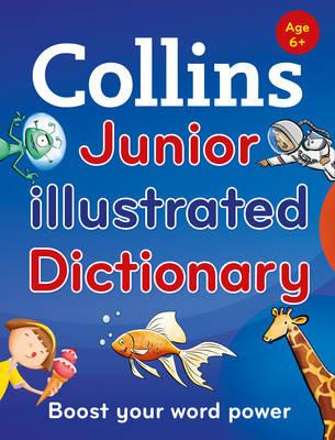 Collins Junior Illustrated Dictionary: Boost Your Word Power, for Age 6+ - Collins Dictionaries - cover