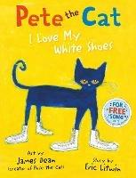 Pete the Cat I Love My White Shoes - Eric Litwin - cover