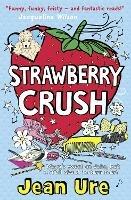 Strawberry Crush - Jean Ure - cover