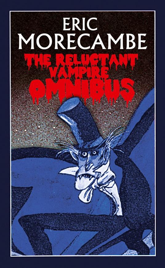 The Reluctant Vampire Omnibus - Eric Morecambe - ebook