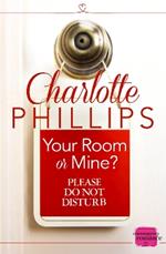 Your Room or Mine?: (A Novella)