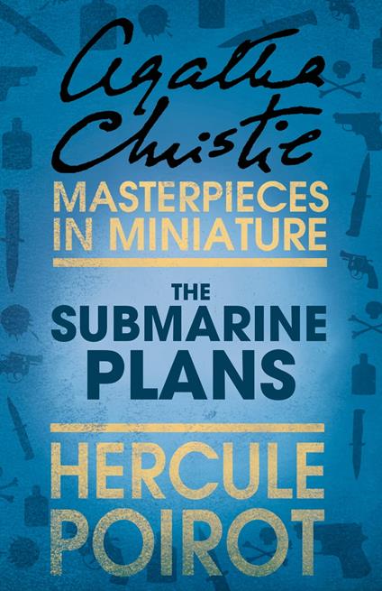 The Submarine Plans: A Hercule Poirot Short Story