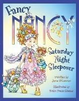 Fancy Nancy Saturday Night Sleepover - Jane O’Connor - cover