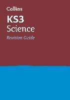 KS3 Science Revision Guide: Ideal for Years 7, 8 and 9