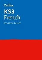 KS3 French Revision Guide: Ideal for Years 7, 8 and 9 - Collins KS3 - cover