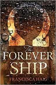 The Forever Ship - Francesca Haig - cover
