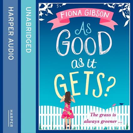 As Good As It Gets?: the hilarious, heart-warming page-turner from the million copy bestseller, perfect for fans of Gill Sims and Jill Mansell