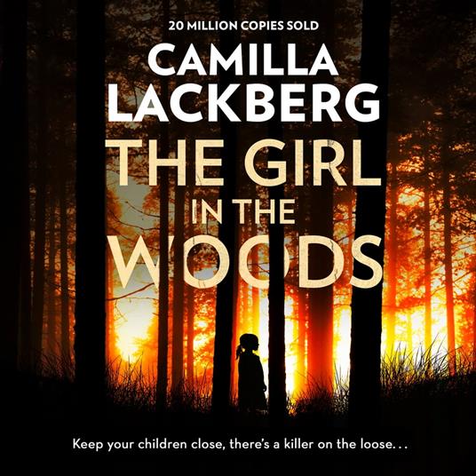 The Girl in the Woods (Patrik Hedstrom and Erica Falck, Book 10)