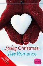 Loving Christmas, Love Romance (A Free Sampler)