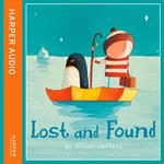 Lost and Found: A beautiful children’s picture book from international bestseller Oliver Jeffers