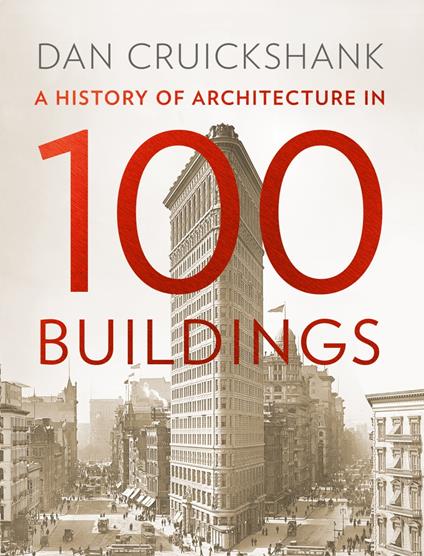 A History of Architecture in 100 Buildings