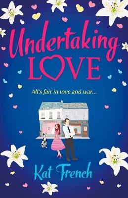 Undertaking Love - Kat French - cover
