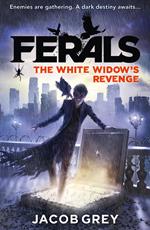 The White Widow’s Revenge (Ferals, Book 3)