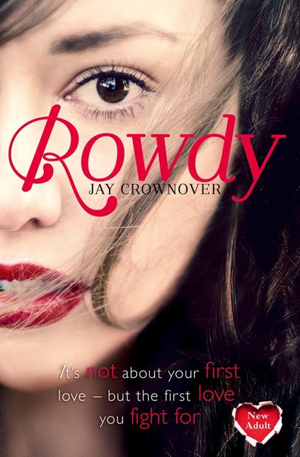 Rowdy (The Marked Men, Book 5) - Jay Crownover - ebook